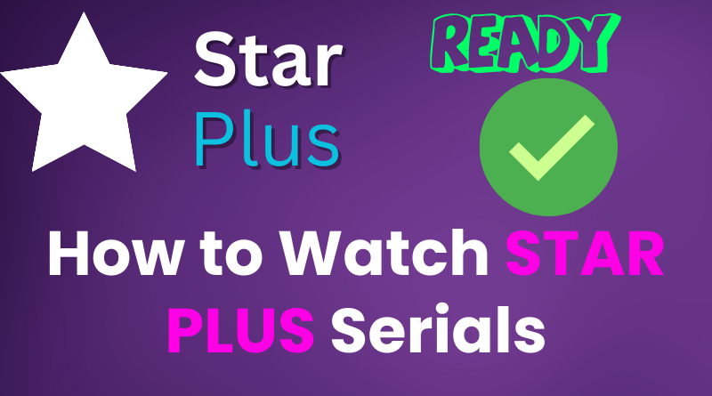 how to watch start plus tv serials